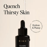 DIME Hyaluronic Acid Serum | Hydrating & Plumping Face Serum 30ml